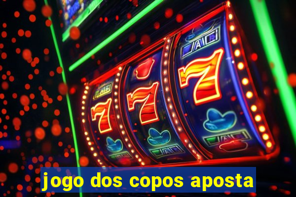 jogo dos copos aposta